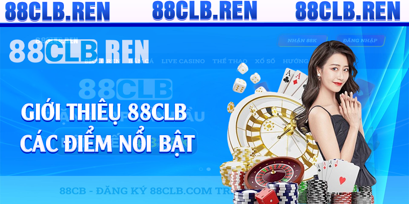 Giới thiêụ 88CLB các điểm nổi bật